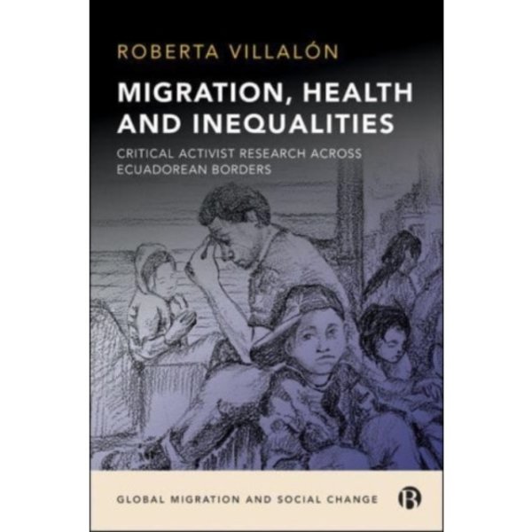 Migration, Health, and Inequalities (häftad, eng)