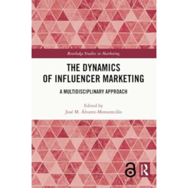 The Dynamics of Influencer Marketing (häftad, eng)