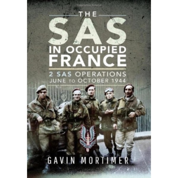 The SAS in Occupied France (inbunden, eng)