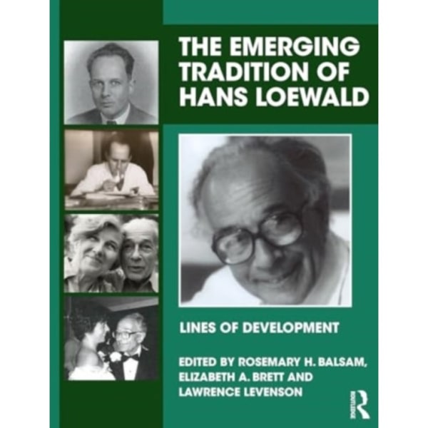 The Emerging Tradition of Hans Loewald (häftad, eng)