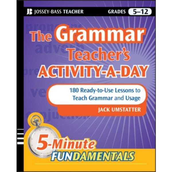 The Grammar Teacher's Activity-a-Day: 180 Ready-to-Use Lessons to Teach Grammar and Usage (häftad, eng)