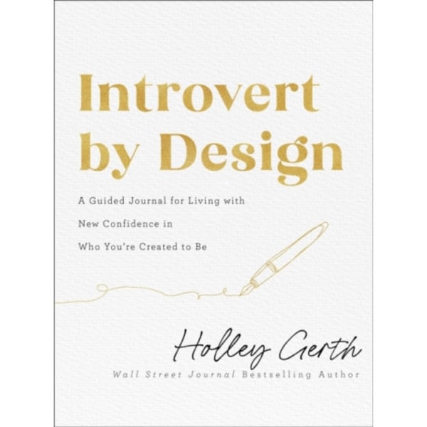 Introvert by Design – A Guided Journal for Living with New Confidence in Who You`re Created to Be (häftad, eng)