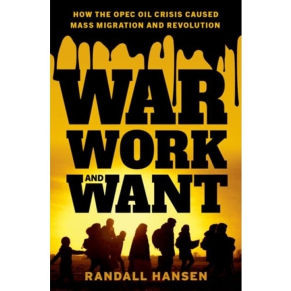 War, Work, and Want (inbunden, eng)