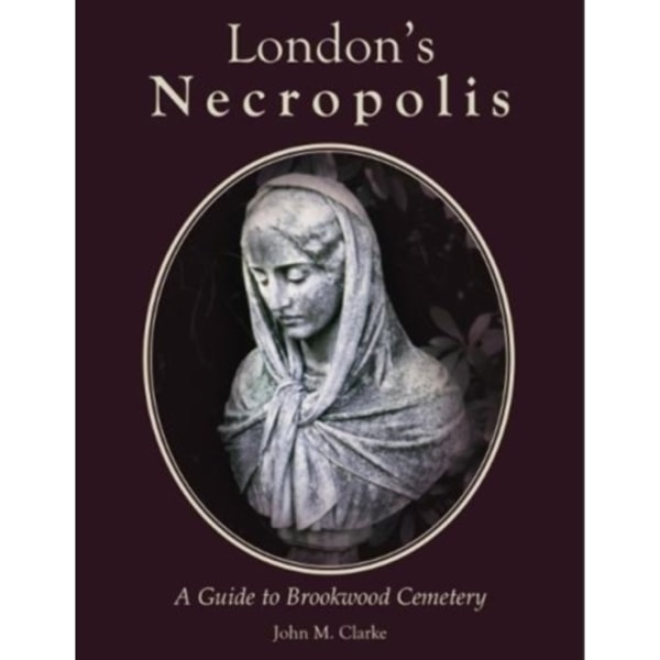 London's Necropolis (inbunden, eng)