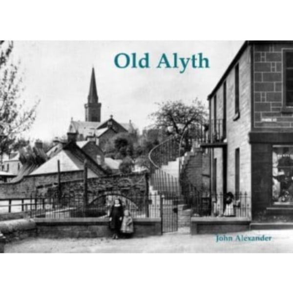 Old Alyth (häftad, eng)