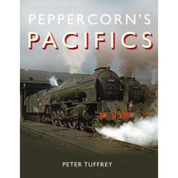 Peppercorn's Pacifics (inbunden, eng)