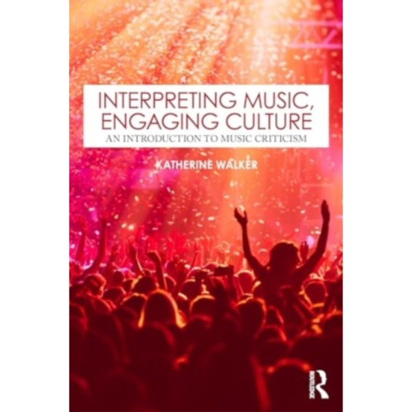 Interpreting Music, Engaging Culture (häftad, eng)