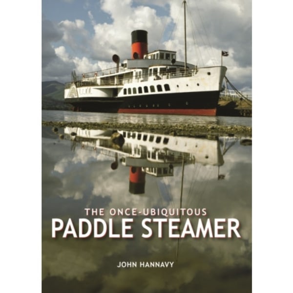 The Once-Ubiquitous Paddle Steamer (inbunden, eng)
