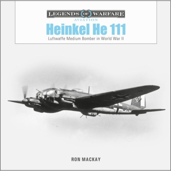 Heinkel He 111 : Luftwaffe Medium Bomber in World War II (inbunden, eng)