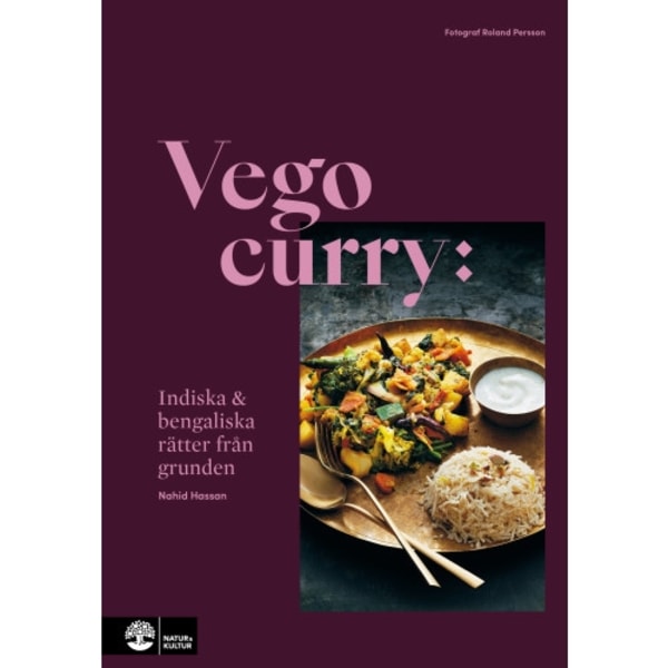 Vego curry : Indiska & bengaliska rätter från grunden (inbunden)