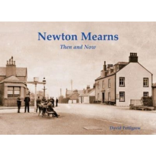 Newton Mearns Then & Now (häftad, eng)