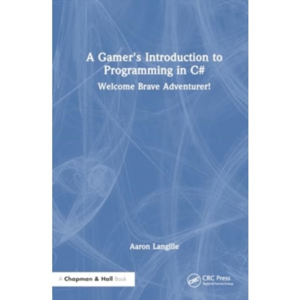 A Gamer's Introduction to Programming in C# (häftad, eng)