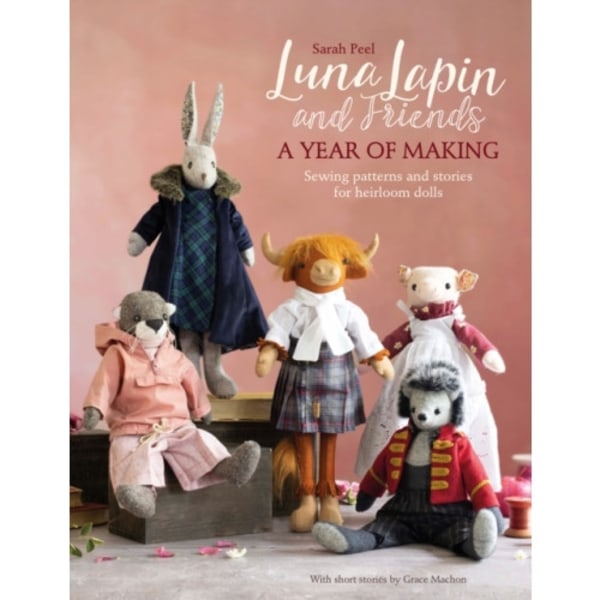 Luna Lapin and Friends, a Year of Making (häftad, eng)