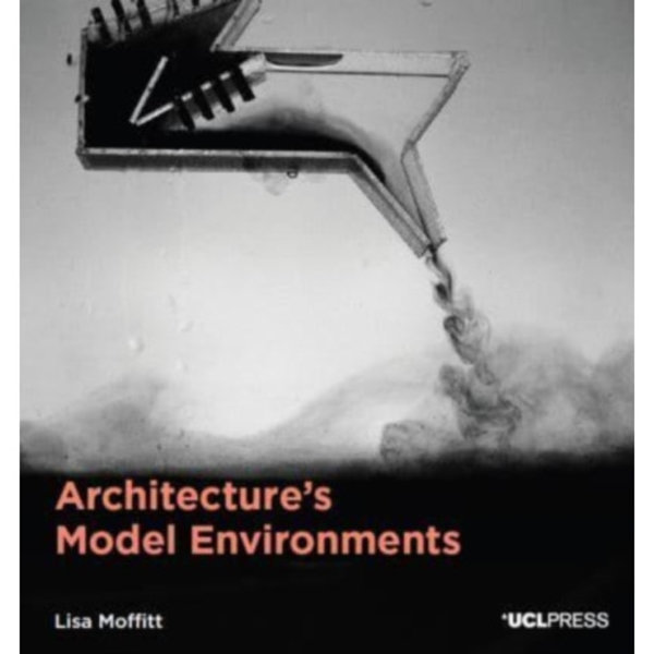 Architecture's Model Environments (häftad, eng)