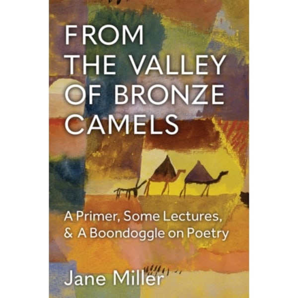 From the Valley of Bronze Camels (häftad, eng)