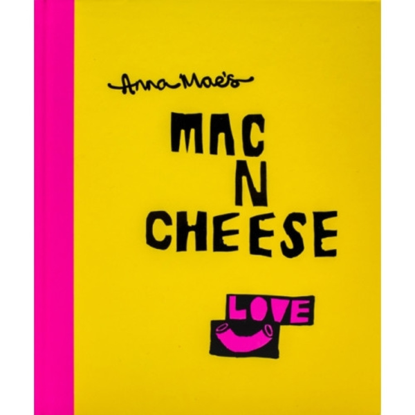 Anna Mae’s Mac N Cheese (inbunden, eng)