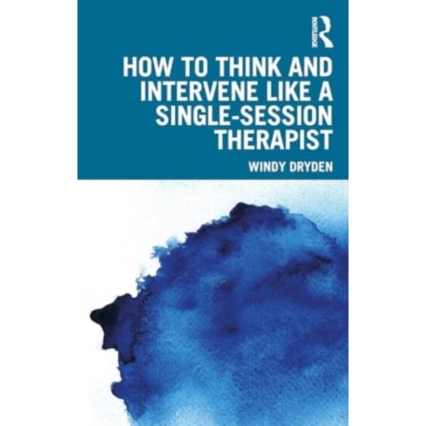 How to Think and Intervene Like a Single-Session Therapist (häftad, eng)