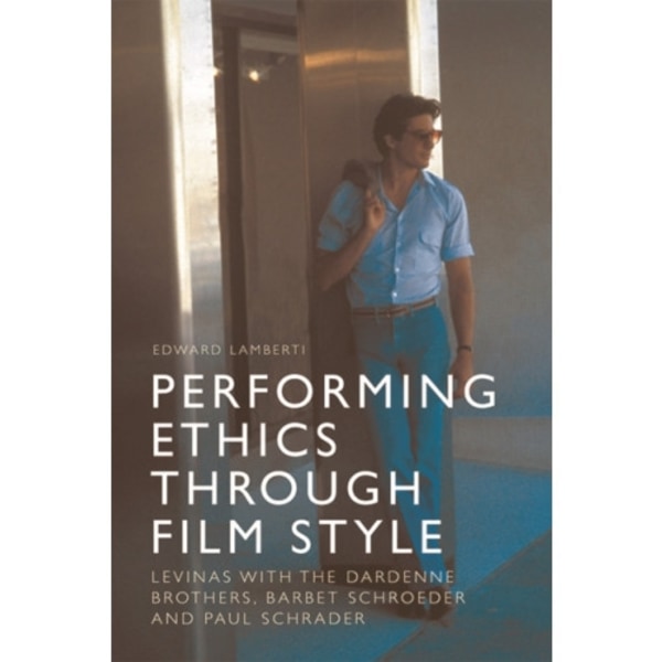 Performing Ethics Through Film Style (häftad, eng)