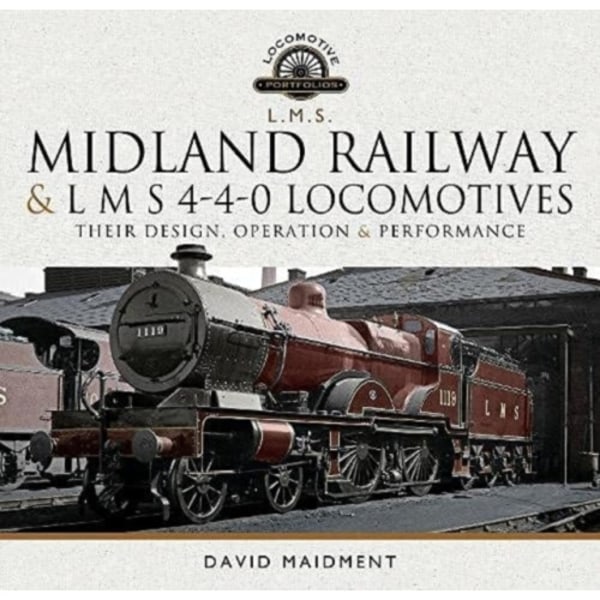 Midland Railway and L M S 4-4-0 Locomotives (inbunden, eng)