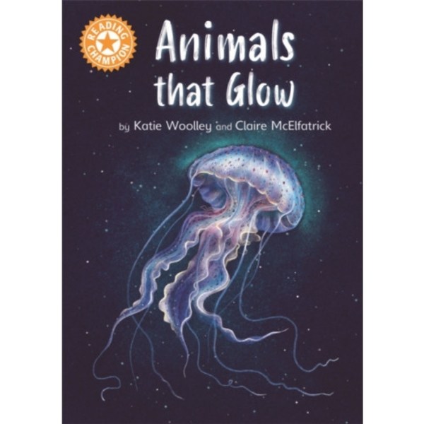 Reading Champion: Animals that Glow (inbunden, eng)