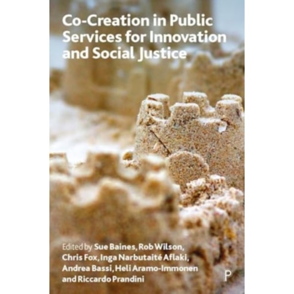 Co-creation in Public Services for Innovation and Social Justice (häftad, eng)