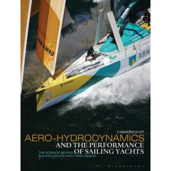 Aero-hydrodynamics and the Performance of Sailing Yachts (häftad, eng)