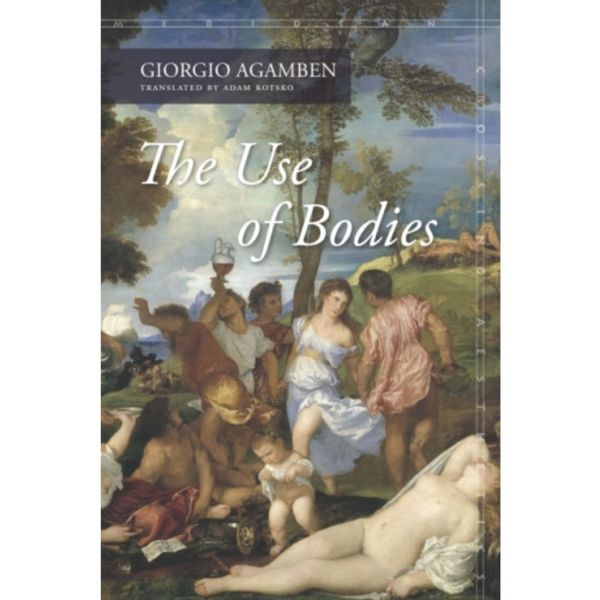 The Use of Bodies (häftad, eng)