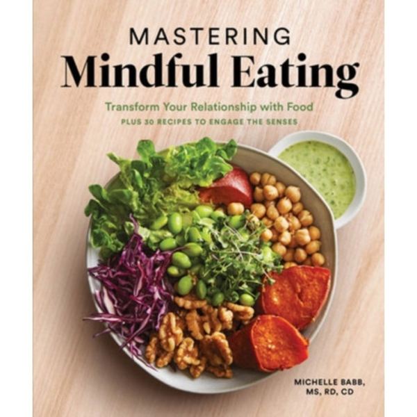 Mastering Mindful Eating (häftad, eng)