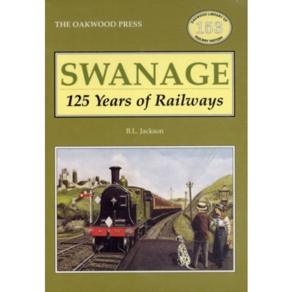 Swanage 125 Years of Railways (häftad, eng)