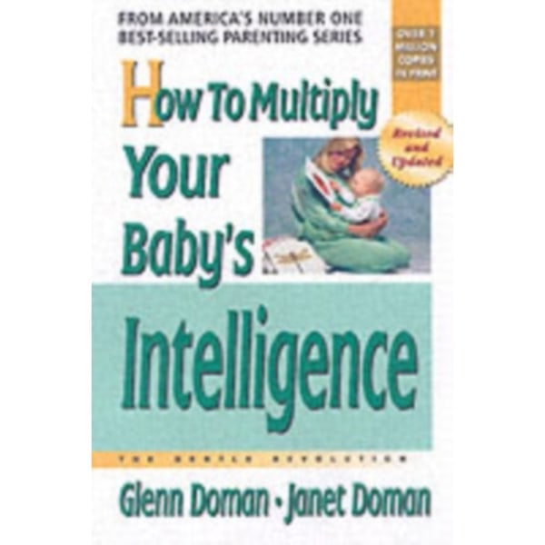 How to Multiply Your Baby's Intelligence (häftad, eng)