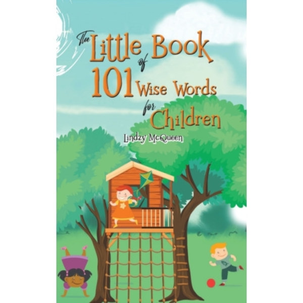 The Little Book of 101 Wise Words for Children (inbunden, eng)