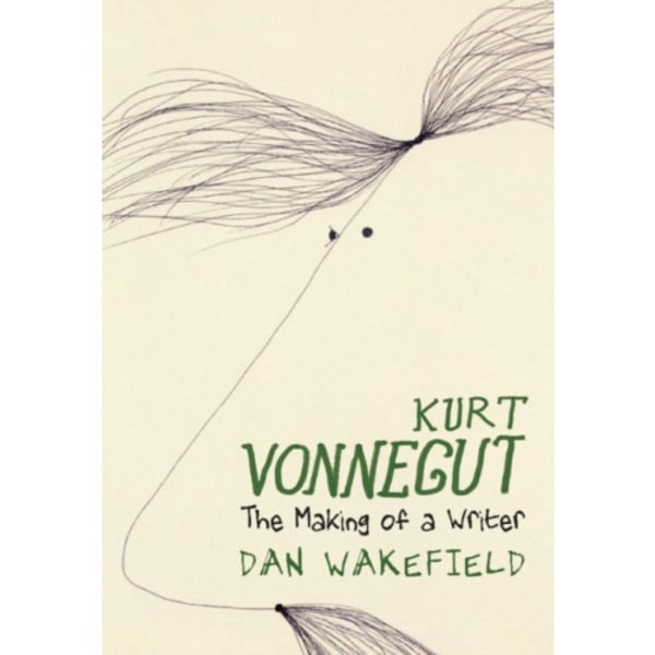 Kurt Vonnegut: The Making of A Writer (inbunden, eng)