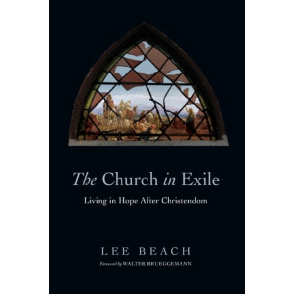 The Church in Exile – Living in Hope After Christendom (häftad, eng)