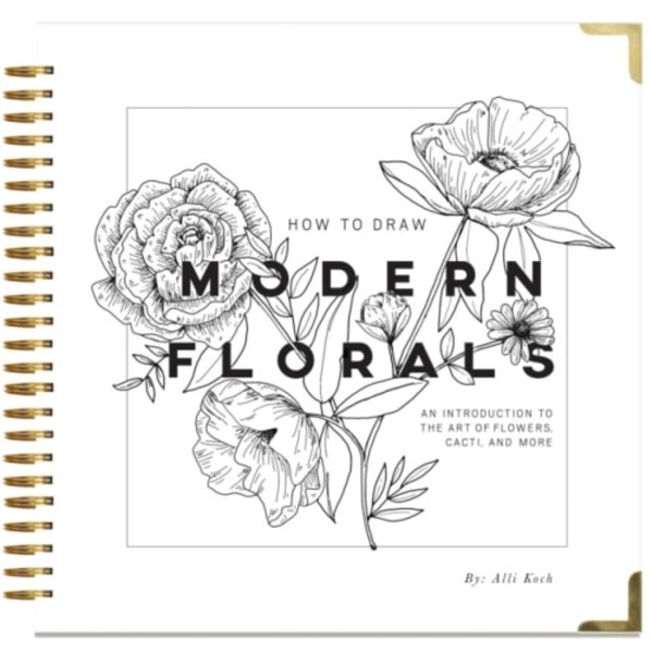 How To Draw Modern Florals (inbunden, eng)