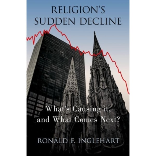 Religion's Sudden Decline (häftad, eng)