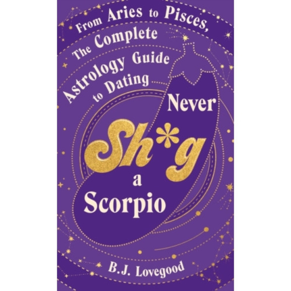 Never Shag a Scorpio (inbunden, eng)