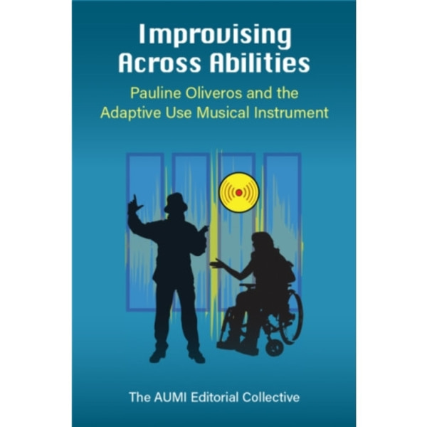 Improvising Across Abilities (häftad, eng)