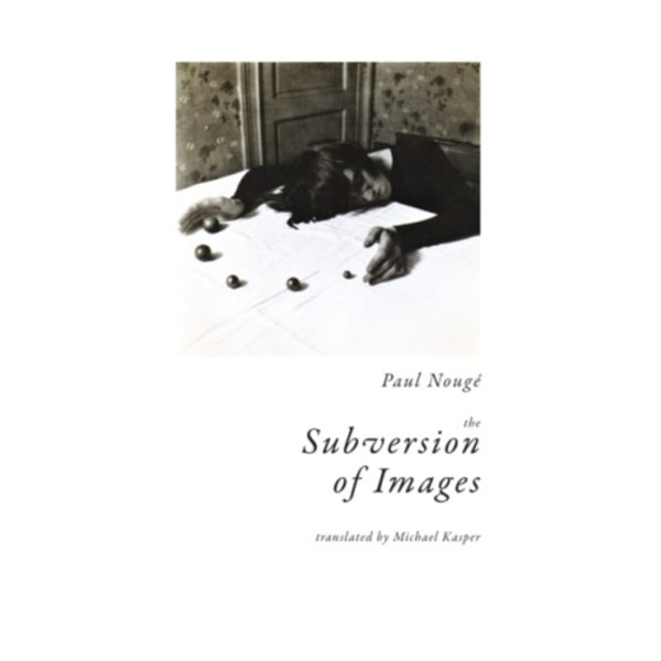 The Subversion of Images (häftad, eng)