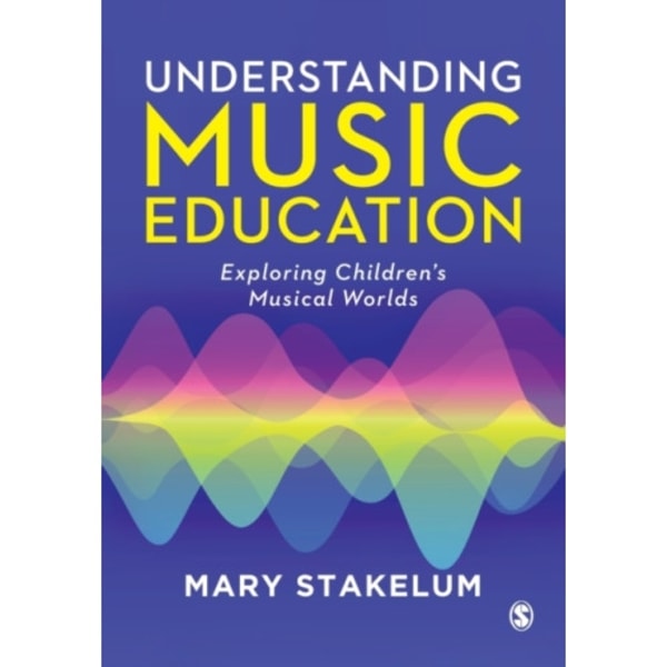 Understanding Music Education (häftad, eng)