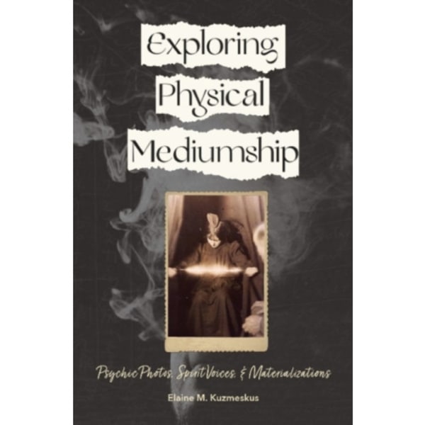 Exploring Physical Mediumship (häftad, eng)