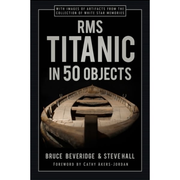 RMS Titanic in 50 Objects (inbunden, eng)