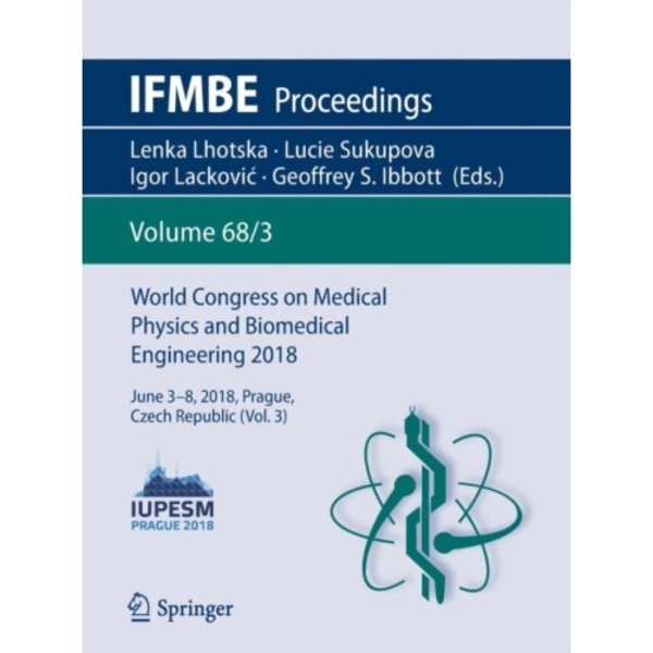 World Congress on Medical Physics and Biomedical Engineering 2018 (häftad, eng)