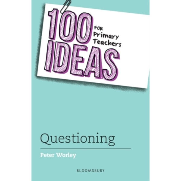 100 Ideas for Primary Teachers: Questioning (häftad, eng)