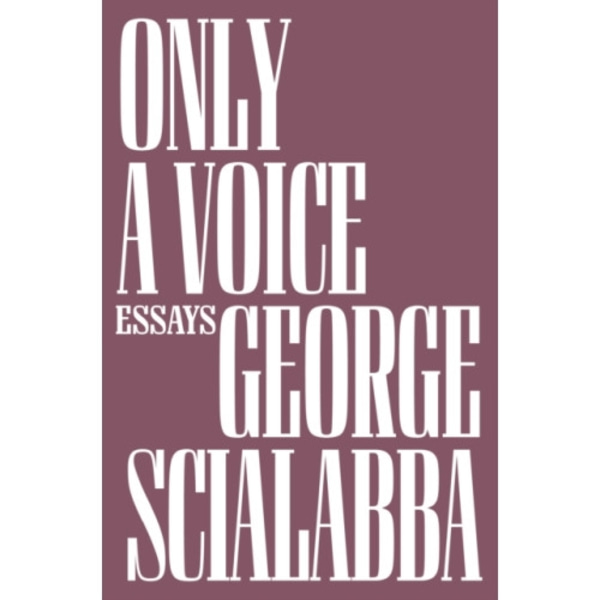 Only a Voice (inbunden, eng)