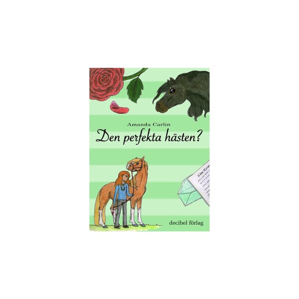 Den perfekta hästen? (inbunden)