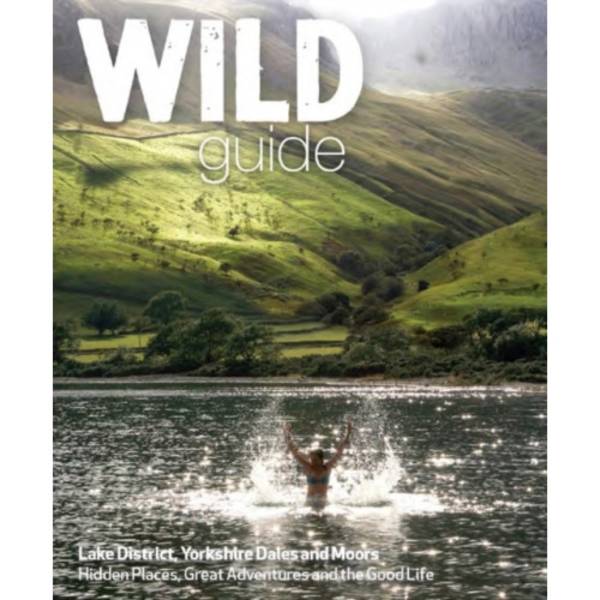 Wild Guide Lake District and Yorkshire Dales (häftad, eng)