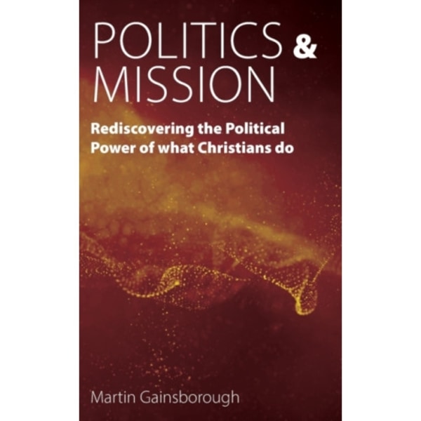 Politics & Mission (häftad, eng)