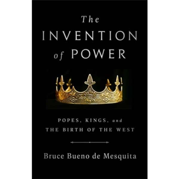 The Invention of Power (inbunden, eng)