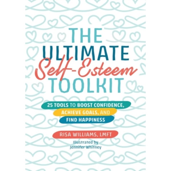 The Ultimate Self-Esteem Toolkit (häftad, eng)