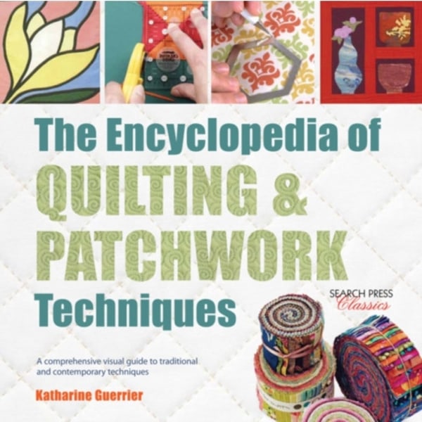 The Encyclopedia of Quilting & Patchwork Techniques (häftad, eng)